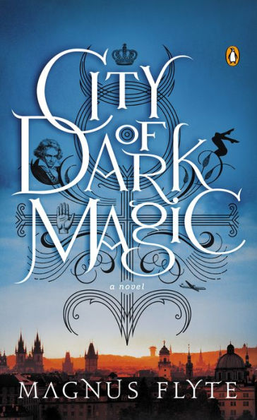 City of Dark Magic: A Novel