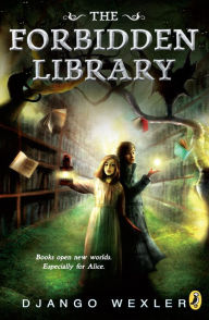 Title: The Forbidden Library (Forbidden Library Series #1), Author: Django Wexler