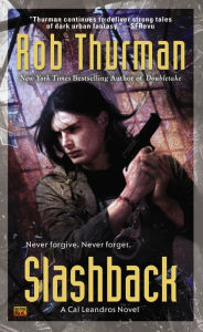 Title: Slashback (Cal Leandros Series #8), Author: Rob Thurman