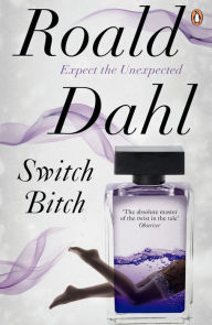 Title: Switch Bitch, Author: Roald Dahl