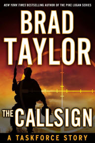 Title: The Callsign: A Taskforce Story, Author: Brad Taylor