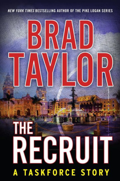 The Recruit A Taskforce Story By Brad Taylor Nook Book Ebook Barnes Noble