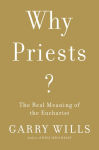 Alternative view 2 of Why Priests?: A Failed Tradition