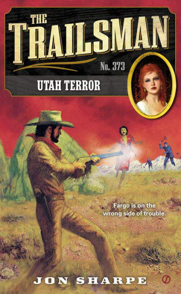 Utah Terror (Trailsman Series #373)