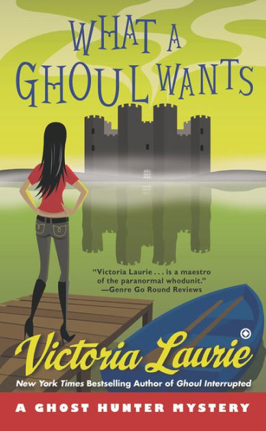 Read What A Ghoul Wants Ghost Hunter Mystery 7 By Victoria Laurie