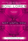 Not until You (Loving on the Edge Series #4)