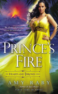 Title: Prince's Fire, Author: Amy Raby