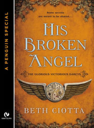 His Broken Angel: The Glorious Victorious Darcys Novella (A Penguin Special from Signet Eclipse)