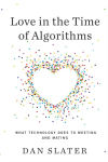 Alternative view 1 of Love in the Time of Algorithms: What Technology Does to Meeting and Mating