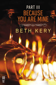 Title: Because You Are Mine Part III: Because You Haunt Me, Author: Beth Kery