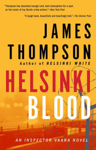 Title: Helsinki Blood (Inspector Vaara Series #4), Author: James Thompson