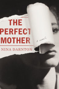 Title: The Perfect Mother, Author: Nina Darnton