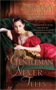 Title: A Gentleman Never Tells, Author: Juliana Gray