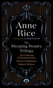 Title: The Sleeping Beauty Trilogy, Author: A. N. Roquelaure