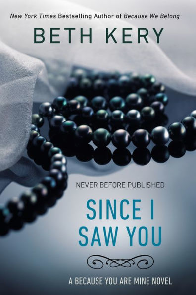 Since I Saw You (Because You Are Mine Series #4)