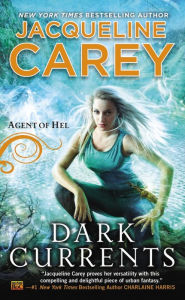 Title: Dark Currents: Agent of Hel, Author: Jacqueline Carey