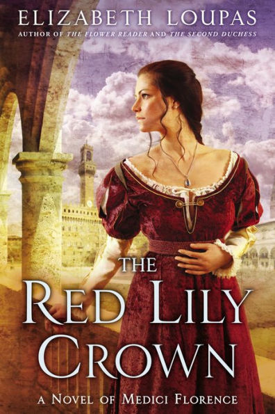 The Red Lily Crown: A Novel of Medici Florence