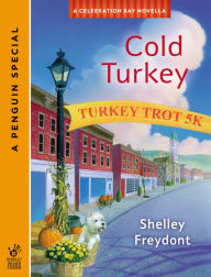 Title: Cold Turkey (Novella), Author: Shelley Freydont