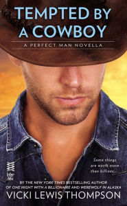 Title: Tempted By a Cowboy (Novella): The Perfect Man, Author: Vicki Lewis Thompson