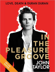 In the Pleasure Groove Deluxe: Love, Death, and Duran Duran