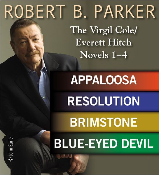 robert-b-parker-the-virgil-cole-everett-hitch-novels-1-4-by-robert