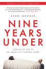 Nine Years Under: Coming of Age in an Inner-City Funeral Home