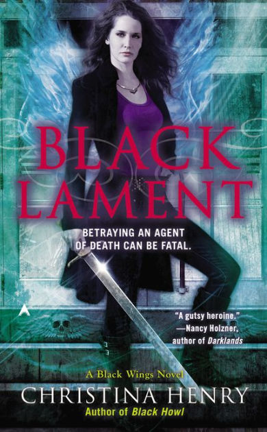 Black Lament Black Wings Series 4 By Christina Henry Nook Book Ebook Barnes Noble