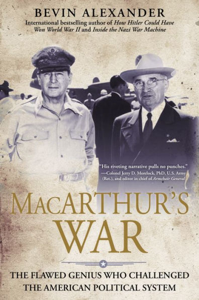 Macarthur's War: The Flawed Genius Who Challenged The American