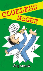 Title: Clueless McGee, Author: Jeff Mack