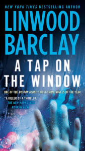 Title: A Tap on the Window: A Thriller, Author: Linwood Barclay