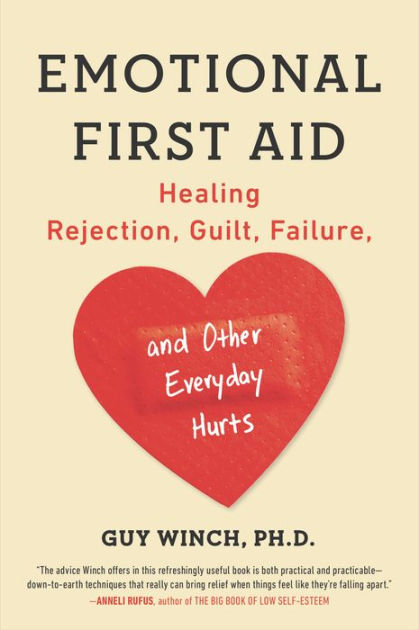 emotional-first-aid-healing-rejection-guilt-failure-and-other