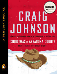 Title: Christmas in Absaroka County: Walt Longmire Christmas Stories (A Penguin Special), Author: Craig Johnson