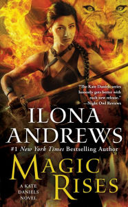 Title: Magic Rises (Kate Daniels Series #6), Author: Ilona Andrews