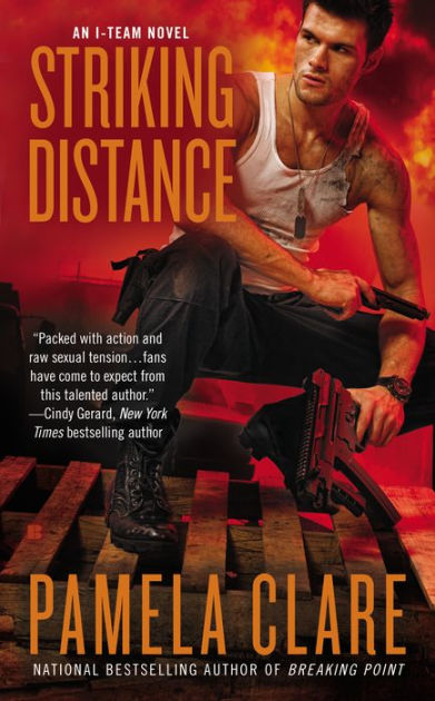 Striking Distance I Team Series 6 By Pamela Clare Paperback Barnes Noble