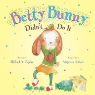 Betty Bunny Didn't Do It