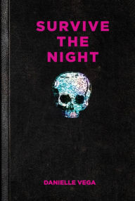Title: Survive the Night, Author: Danielle Vega