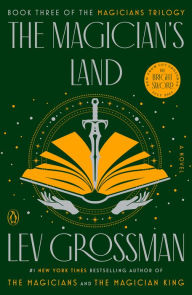 Title: The Magician's Land (Magicians Series #3), Author: Lev Grossman