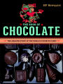 The Book of Chocolate: The Amazing Story of the World's Favorite Candy