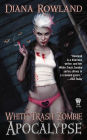 White Trash Zombie Apocalypse (White Trash Zombie Series #3)