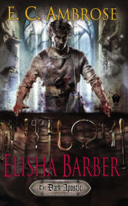 Elisha Barber: (Book One of the Dark Apostle)