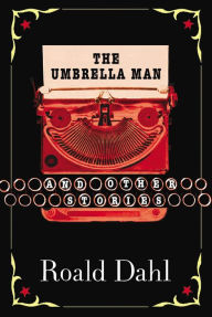 Title: The Umbrella Man and Other Stories, Author: Roald Dahl