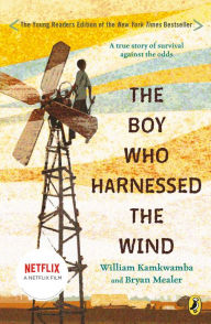 Title: The Boy Who Harnessed the Wind: Young Readers Edition, Author: William Kamkwamba