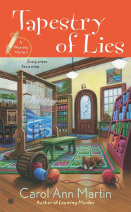 Title: Tapestry of Lies (Weaving Mystery Series #2), Author: Carol Ann Martin