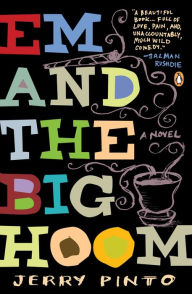 Title: Em and the Big Hoom, Author: Jerry Pinto
