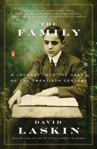 Title: The Family: A Journey into the Heart of the Twentieth Century, Author: David Laskin