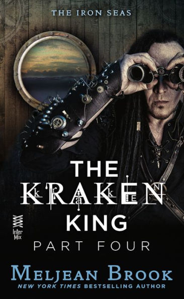 The Kraken King Part IV: The Kraken King and the Inevitable Abduction