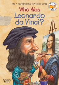Title: Who Was Leonardo da Vinci?, Author: Roberta Edwards