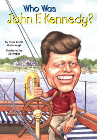 Title: Who Was John F. Kennedy?, Author: Yona Zeldis McDonough