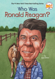 Title: Who Was Ronald Reagan?, Author: Joyce Milton