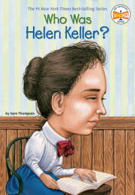 Title: Who Was Helen Keller?, Author: Gare Thompson